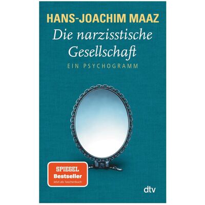 DTV Die narzisstische Gesellschaft, Fachbücher von Hans-Joachim Maaz DTV Die narzisstische Gesellschaft, Fachbücher von Hans-Joachim Maaz