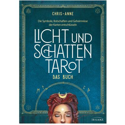 Irisiana Licht und Schatten Tarot – Das Buch, Ratgeber von Chris-Anne Irisiana Licht und Schatten Tarot – Das Buch, Ratgeber von Chris-Anne