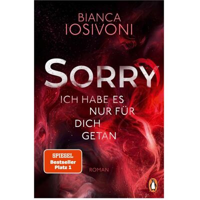 Penguin Random House SORRY. Ich habe es nur für dich getan, Belletristik von Bianca Iosivoni Penguin Random House SORRY. Ich habe es nur für dich getan, Belletristik von Bianca Iosivoni
