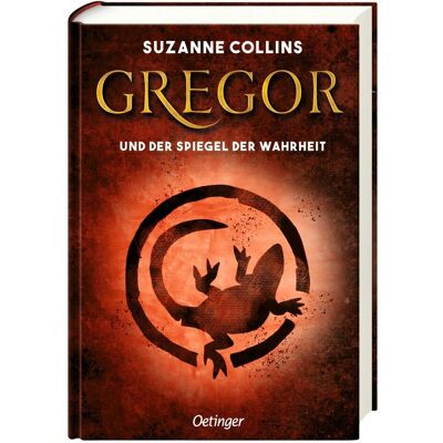 Oetinger Gregor und der Spiegel der Wahrheit, Kinderbücher von Suzanne Collins Oetinger Gregor und der Spiegel der Wahrheit, Kinderbücher von Suzanne Collins