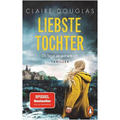 Penguin Random House Liebste Tochter – Du lügst so gut wie ich, Belletristik von Claire Douglas Penguin Random House Liebste Tochter – Du lügst so gut wie ich, Belletristik von Claire Douglas