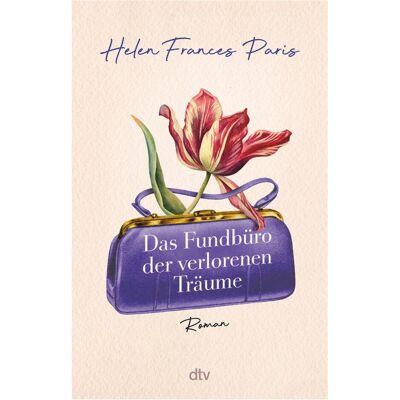 DTV Das Fundbüro der verlorenen Träume, Belletristik von Helen Frances Paris DTV Das Fundbüro der verlorenen Träume, Belletristik von Helen Frances Paris