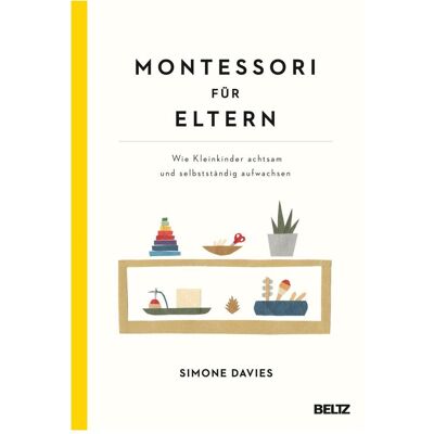 Beltz Montessori für Eltern, Ratgeber von Simone Davies Beltz Montessori für Eltern, Ratgeber von Simone Davies