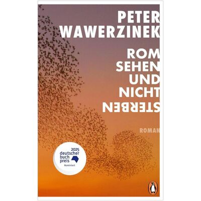Penguin Hardcover Rom sehen - und nicht sterben, Belletristik von Peter Wawerzinek Penguin Hardcover Rom sehen - und nicht sterben, Belletristik von Peter Wawerzinek