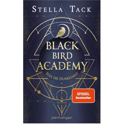 Penhaligon, Belletristik, Black Bird Academy - Töte die Dunkelheit (Deutsch, Softcover, Stella Tack) Penhaligon, Belletristik, Black Bird Academy - Töte die Dunkelheit (Deutsch, Softcover, Stella Tack)