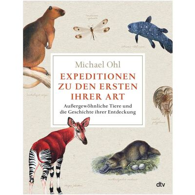 DTV Expeditionen zu den Ersten ihrer Art, Sachbücher von Michael Ohl DTV Expeditionen zu den Ersten ihrer Art, Sachbücher von Michael Ohl