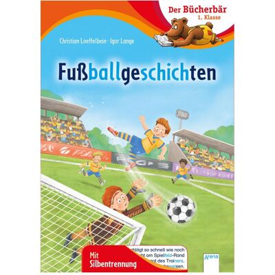 Arena Fussballgeschichten, Kinderbücher von Christian Loeffelbein Arena Fussballgeschichten, Kinderbücher von Christian Loeffelbein