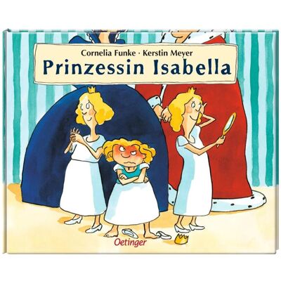 Oetinger Prinzessin Isabella, Kinderbücher von Cornelia Funke Oetinger Prinzessin Isabella, Kinderbücher von Cornelia Funke