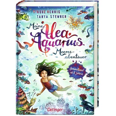 Oetinger Meine Alea Aquarius Meeres-Abenteuer, Kinderbücher von Tanya Stewner, Simone Hennig Oetinger Meine Alea Aquarius Meeres-Abenteuer, Kinderbücher von Tanya Stewner, Simone Hennig