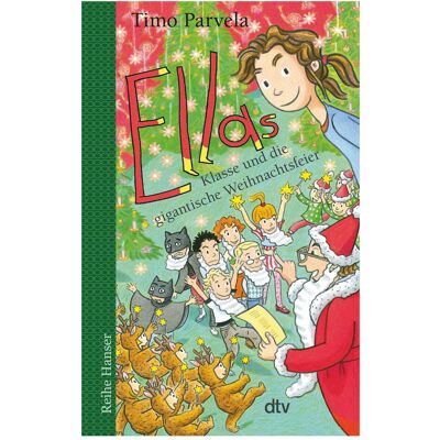 DTV Ellas Klasse und die gigantische Weihnachtsfeier, Kinderbücher von Sabine Wilharm, Elina Kritzokat, Timo Parvela DTV Ellas Klasse und die gigantische Weihnachtsfeier, Kinderbücher von Sabine Wilharm, Elina Kritzokat, Timo Parvela
