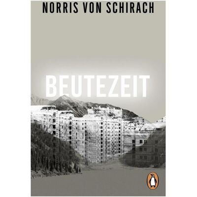 Penguin Random House Beutezeit, Belletristik von Norris von Schirach Penguin Random House Beutezeit, Belletristik von Norris von Schirach