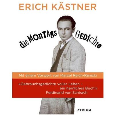 Atrium Die Montagsgedichte, Belletristik von Erich Kästner Atrium Die Montagsgedichte, Belletristik von Erich Kästner