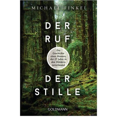 Goldmann Der Ruf der Stille, Hörbücher von Michael Finkel Goldmann Der Ruf der Stille, Hörbücher von Michael Finkel