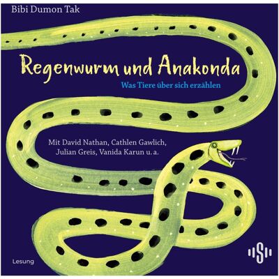 Various Publishers Regenwurm und Anakonda, Hörbücher von Sarah Schüddekopf, Cathlen Gawlich, Bibi Dumon Tak, Matti Krause, Julian Greis, Meike Blatnik, David Nathan, Vanida Karun Various Publishers Regenwurm und Anakonda, Hörbücher von Sarah Schüddekopf, Cathlen Gawlich, Bibi Dumon Tak, Matti Krause, Julian Greis, Meike Blatnik, David Nathan, Vanida Karun