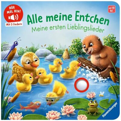 Ravensburger, Babybücher, Hör mal hin - Alle meine Entchen: Meine ersten Lieblingslieder (Deutsch) Ravensburger, Babybücher, Hör mal hin - Alle meine Entchen: Meine ersten Lieblingslieder (Deutsch)