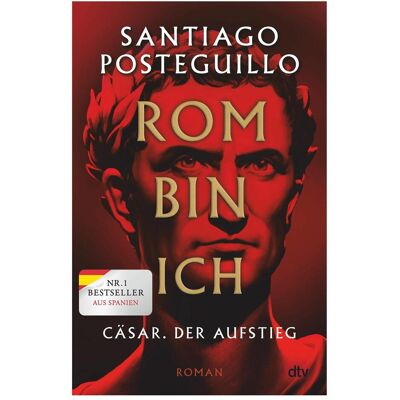 DTV Rom bin ich, Belletristik von Carsten Regling, Santiago Posteguillo DTV Rom bin ich, Belletristik von Carsten Regling, Santiago Posteguillo