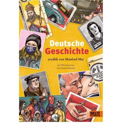 Beltz, Kinderbücher, Deutsche Geschichte (Deutsch, Hardcover, Irmela Schautz, Manfred Mai) Beltz, Kinderbücher, Deutsche Geschichte (Deutsch, Hardcover, Irmela Schautz, Manfred Mai)