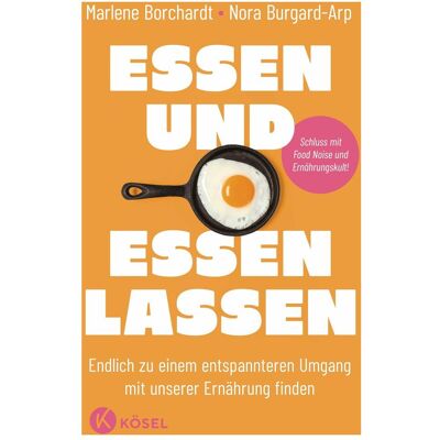 Kösel Essen und essen lassen, Ratgeber von Nora Burgard-Arp, Marlene Borchardt Kösel Essen und essen lassen, Ratgeber von Nora Burgard-Arp, Marlene Borchardt