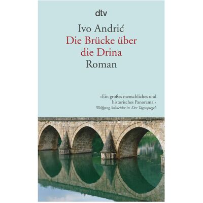 DTV Die Brücke über die Drina, Belletristik von Ivo Andric DTV Die Brücke über die Drina, Belletristik von Ivo Andric