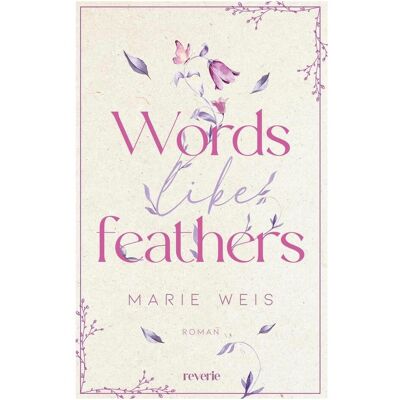 Reverie, Belletristik, Words Like Feathers (Deutsch, Marie Weis) Reverie, Belletristik, Words Like Feathers (Deutsch, Marie Weis)