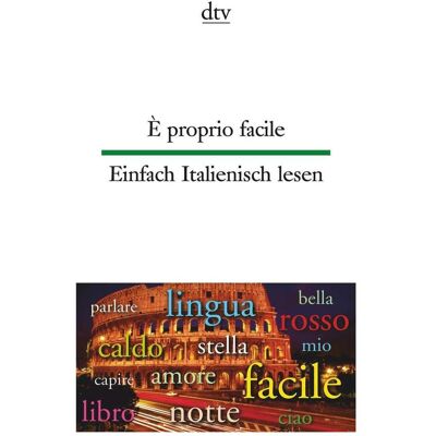 DTV È proprio facile. Einfach Italienisch lesen, Schulbücher von Anne Rademacher, Susanne Mehl, Lia Roncoroni DTV È proprio facile. Einfach Italienisch lesen, Schulbücher von Anne Rademacher, Susanne Mehl, Lia Roncoroni