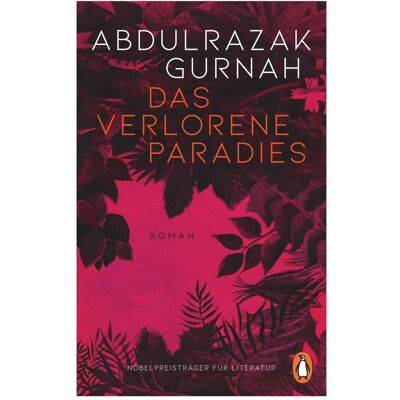 Penguin Random House Das verlorene Paradies, Belletristik von Abdulrazak Gurnah Penguin Random House Das verlorene Paradies, Belletristik von Abdulrazak Gurnah