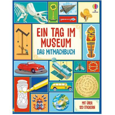 Usborne Publishing Ein Tag im Museum – Das Mitmachbuch, Kinderbücher von Lara Bryan, Rosie Hore, Rebecca Lumley Usborne Publishing Ein Tag im Museum – Das Mitmachbuch, Kinderbücher von Lara Bryan, Rosie Hore, Rebecca Lumley