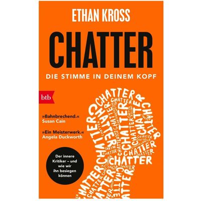 btb Chatter - Die Stimme in deinem Kopf, Ratgeber von Ethan Kross btb Chatter - Die Stimme in deinem Kopf, Ratgeber von Ethan Kross
