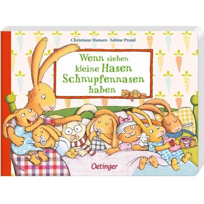 Oetinger Wenn sieben kleine Hasen Schnupfennasen haben, Kinderbücher von Sabine Praml Oetinger Wenn sieben kleine Hasen Schnupfennasen haben, Kinderbücher von Sabine Praml