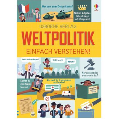 Usborne Publishing Weltpolitik – einfach verstehen!, Kinderbücher von Louie Stowell, Alex Frith, Rosie Hore Usborne Publishing Weltpolitik – einfach verstehen!, Kinderbücher von Louie Stowell, Alex Frith, Rosie Hore