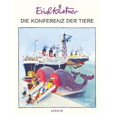 Atrium Die Konferenz der Tiere, Kinderbücher von Walter Trier, Erich Kästner Atrium Die Konferenz der Tiere, Kinderbücher von Walter Trier, Erich Kästner