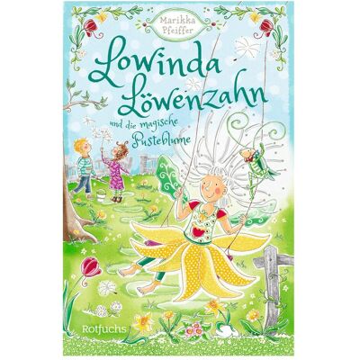 Rotfuchs Lowinda Löwenzahn und die magische Pusteblume, Kinderbücher von Marikka Pfeiffer Rotfuchs Lowinda Löwenzahn und die magische Pusteblume, Kinderbücher von Marikka Pfeiffer