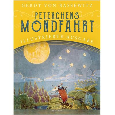 Anaconda Peterchens Mondfahrt, Kinderbücher von Hans Baluschek, Gerdt von Bassewitz Anaconda Peterchens Mondfahrt, Kinderbücher von Hans Baluschek, Gerdt von Bassewitz