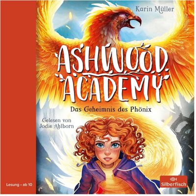 Hörbuch Hamburg Ashwood Academy – Das Geheimnis des Phönix, Hörbücher von Karin Müller, Jodie Ahlborn Hörbuch Hamburg Ashwood Academy – Das Geheimnis des Phönix, Hörbücher von Karin Müller, Jodie Ahlborn