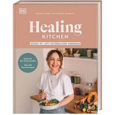 Dorling Kindersley Healing Kitchen – gesund mit anti-entzündlicher Ernährung, Ratgeber von Shabnam Rebo Dorling Kindersley Healing Kitchen – gesund mit anti-entzündlicher Ernährung, Ratgeber von Shabnam Rebo