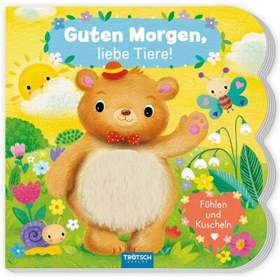 Trötsch, Babybücher, Fühlbuch Guten Morgen, liebe Ti (Deutsch) Trötsch, Babybücher, Fühlbuch Guten Morgen, liebe Ti (Deutsch)