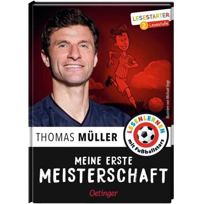 Oetinger Meine erste Meisterschaft, Kinderbücher von Michael Vogt, Julien Wolff, Thomas Müller Oetinger Meine erste Meisterschaft, Kinderbücher von Michael Vogt, Julien Wolff, Thomas Müller
