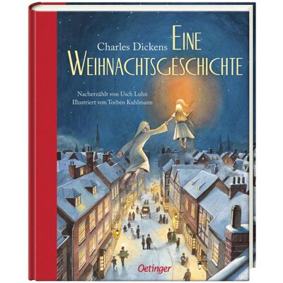 Oetinger Eine Weihnachtsgeschichte, Kinderbücher von Charles Dickens, Torben Kuhlmann, Usch Luhn Oetinger Eine Weihnachtsgeschichte, Kinderbücher von Charles Dickens, Torben Kuhlmann, Usch Luhn