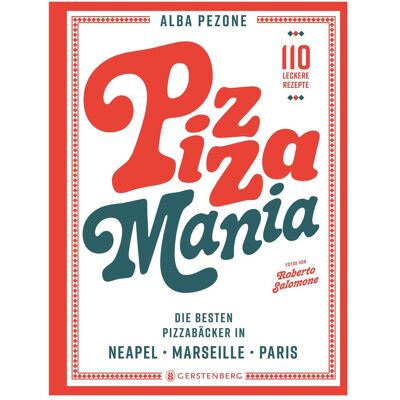 Gerstenberg Pizza Mania, Ratgeber von Alba Pezone, Roberto Salomone Gerstenberg Pizza Mania, Ratgeber von Alba Pezone, Roberto Salomone