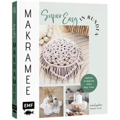 Edition Fischer Makramee super easy in Runden, Ratgeber von Simone Gross Edition Fischer Makramee super easy in Runden, Ratgeber von Simone Gross