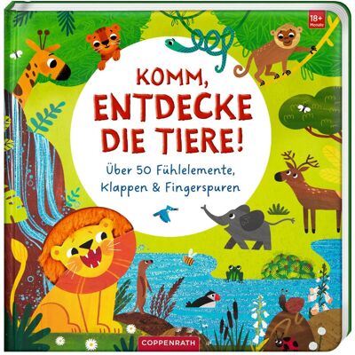 Coppenrath, Babybücher, Komm, entdecke die Tiere! (Über 50 Fühlelemente, Klappen & (Deutsch) Coppenrath, Babybücher, Komm, entdecke die Tiere! (Über 50 Fühlelemente, Klappen & (Deutsch)