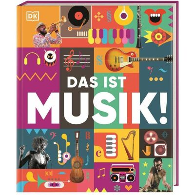 Dorling Kindersley Das ist Musik!, Kinderbücher von Christiane Wagler, DK Verlag - Kids Dorling Kindersley Das ist Musik!, Kinderbücher von Christiane Wagler, DK Verlag - Kids