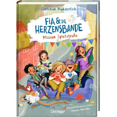 Oetinger Fia & die Herzensbande 1. Mission Spielstrasse, Kinderbücher von Christian Wunderlich Oetinger Fia & die Herzensbande 1. Mission Spielstrasse, Kinderbücher von Christian Wunderlich
