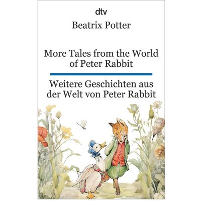DTV More Tales from the World of Peter Rabbit. Weitere Geschichten aus der Welt von Peter Rabbit, Belletristik von Beatrix Potter DTV More Tales from the World of Peter Rabbit. Weitere Geschichten aus der Welt von Peter Rabbit, Belletristik von Beatrix Potter