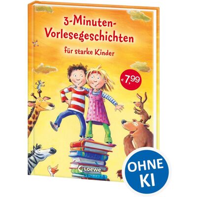 3-Minuten-Vorlesegeschichten für starke Kinder, Kinderbücher von Loewe Vorlesebücher 3-Minuten-Vorlesegeschichten für starke Kinder, Kinderbücher von Loewe Vorlesebücher