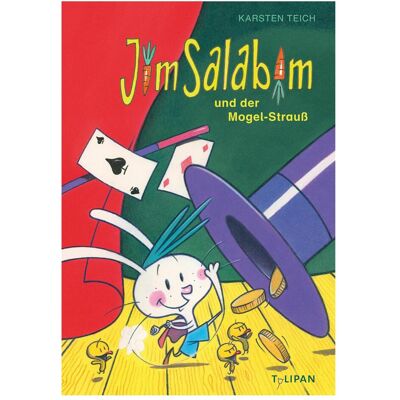 Tulipan Jim Salabim und der Mogel-Strauss, Hörbücher von Karsten Teich Tulipan Jim Salabim und der Mogel-Strauss, Hörbücher von Karsten Teich