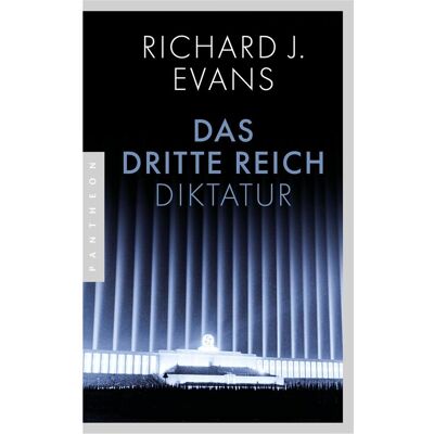 Pantheon Das Dritte Reich, Sachbücher von Richard J. Evans Pantheon Das Dritte Reich, Sachbücher von Richard J. Evans