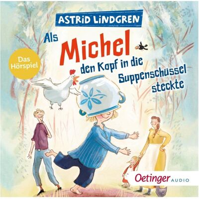 Oetinger Als Michel den Kopf in die Suppenschüssel steckte, Hörbücher von Georg Riedel, Katja Danowski, Astrid Lindgren, Jennifer Cubela Oetinger Als Michel den Kopf in die Suppenschüssel steckte, Hörbücher von Georg Riedel, Katja Danowski, Astrid Lindgren, Jennifer Cubela