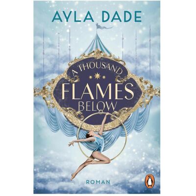 Penguin Random House A Thousand Flames Below, Belletristik von Ayla Dade Penguin Random House A Thousand Flames Below, Belletristik von Ayla Dade