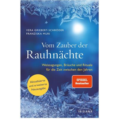Irisiana Vom Zauber der Rauhnächte, Ratgeber von Franziska Muri, Vera Griebert-Schröder Irisiana Vom Zauber der Rauhnächte, Ratgeber von Franziska Muri, Vera Griebert-Schröder